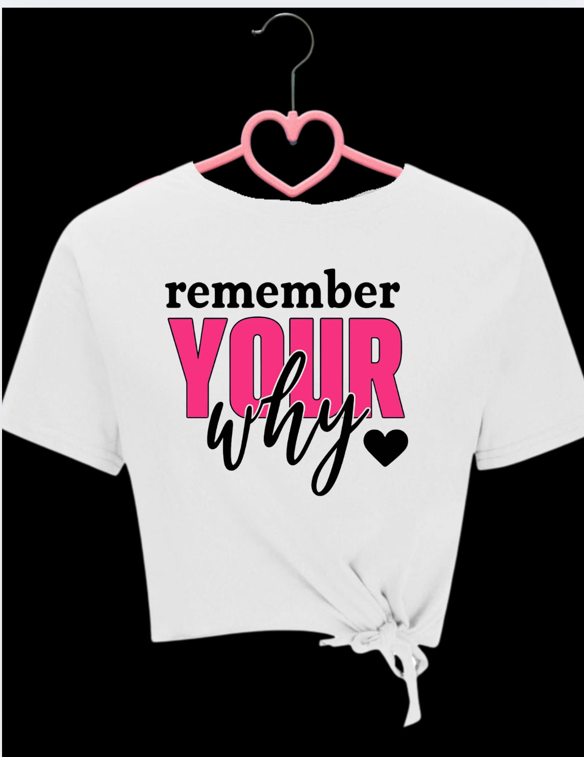 Remember your why T Shirt Design