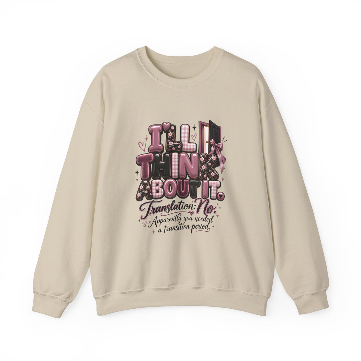 Thinkin’ About It Translation No Sweatshirt