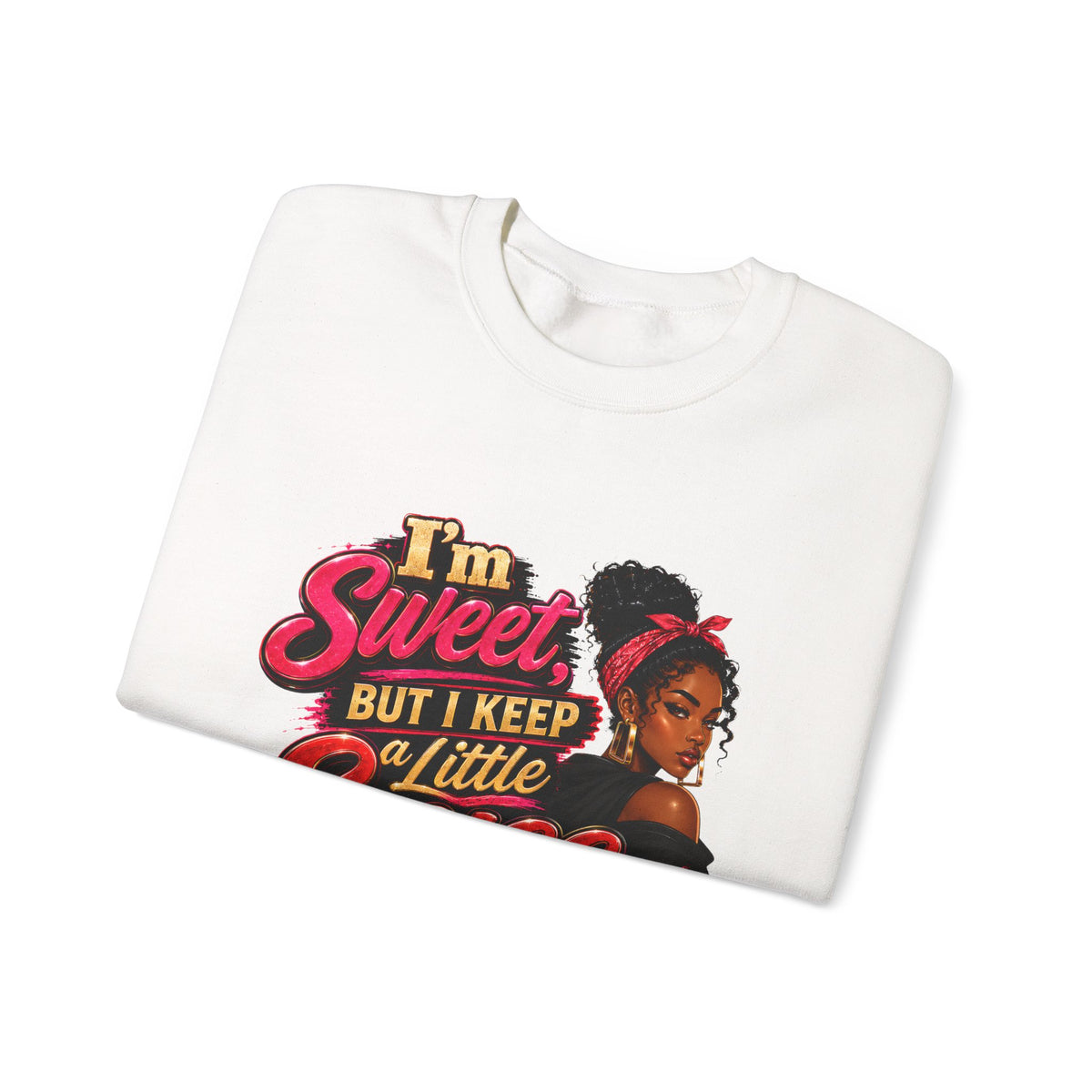 I'm Sweet But I Keep a Little Spice on Standby Sweatshirt | Sassy Phrase Crewneck