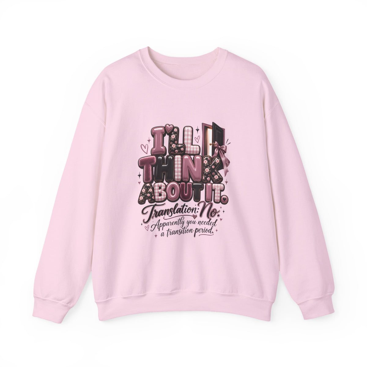 Thinkin’ About It Translation No Sweatshirt