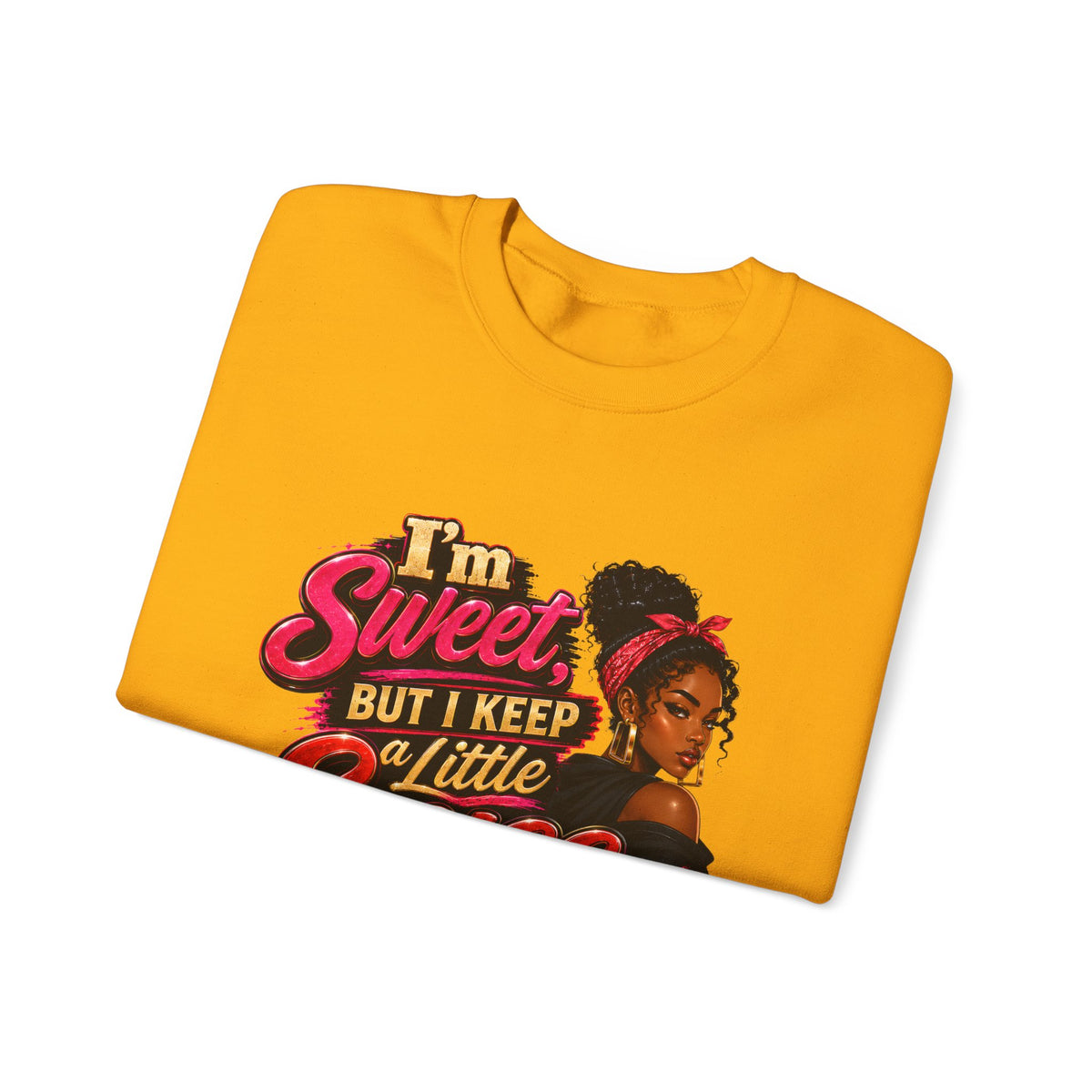 I'm Sweet But I Keep a Little Spice on Standby Sweatshirt | Sassy Phrase Crewneck