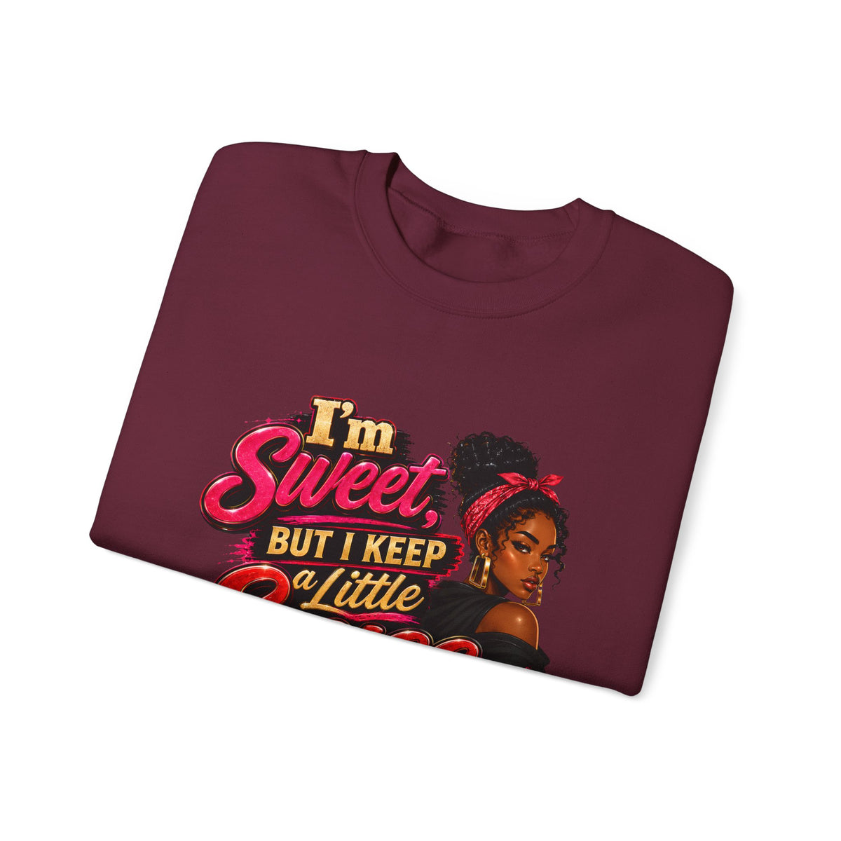 I'm Sweet But I Keep a Little Spice on Standby Sweatshirt | Sassy Phrase Crewneck