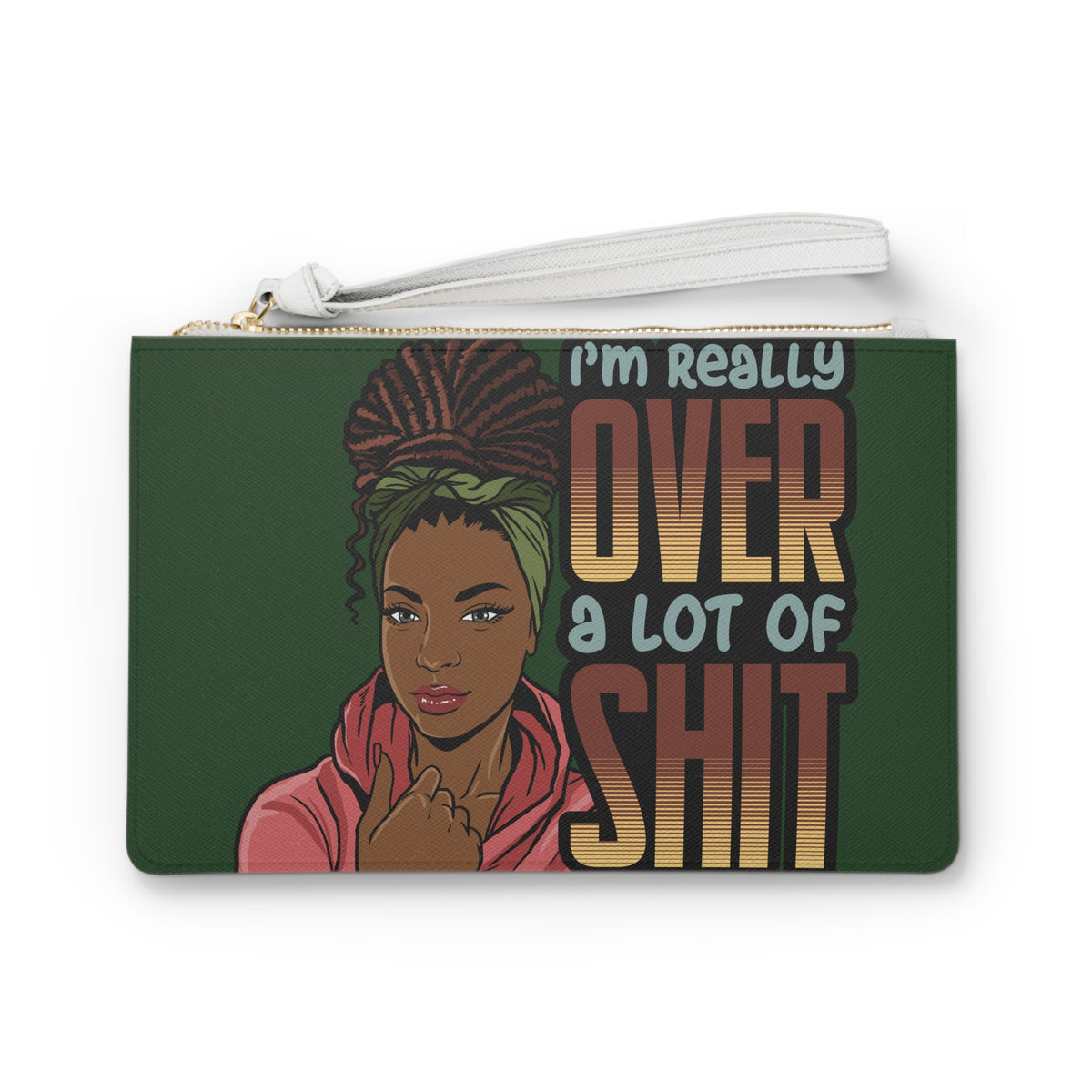 I'm Really Over A Lot Of Shit clutch | Afro Woman Illustration, Attitude Wristlet