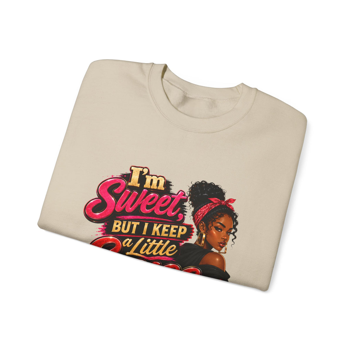 I'm Sweet But I Keep a Little Spice on Standby Sweatshirt | Sassy Phrase Crewneck