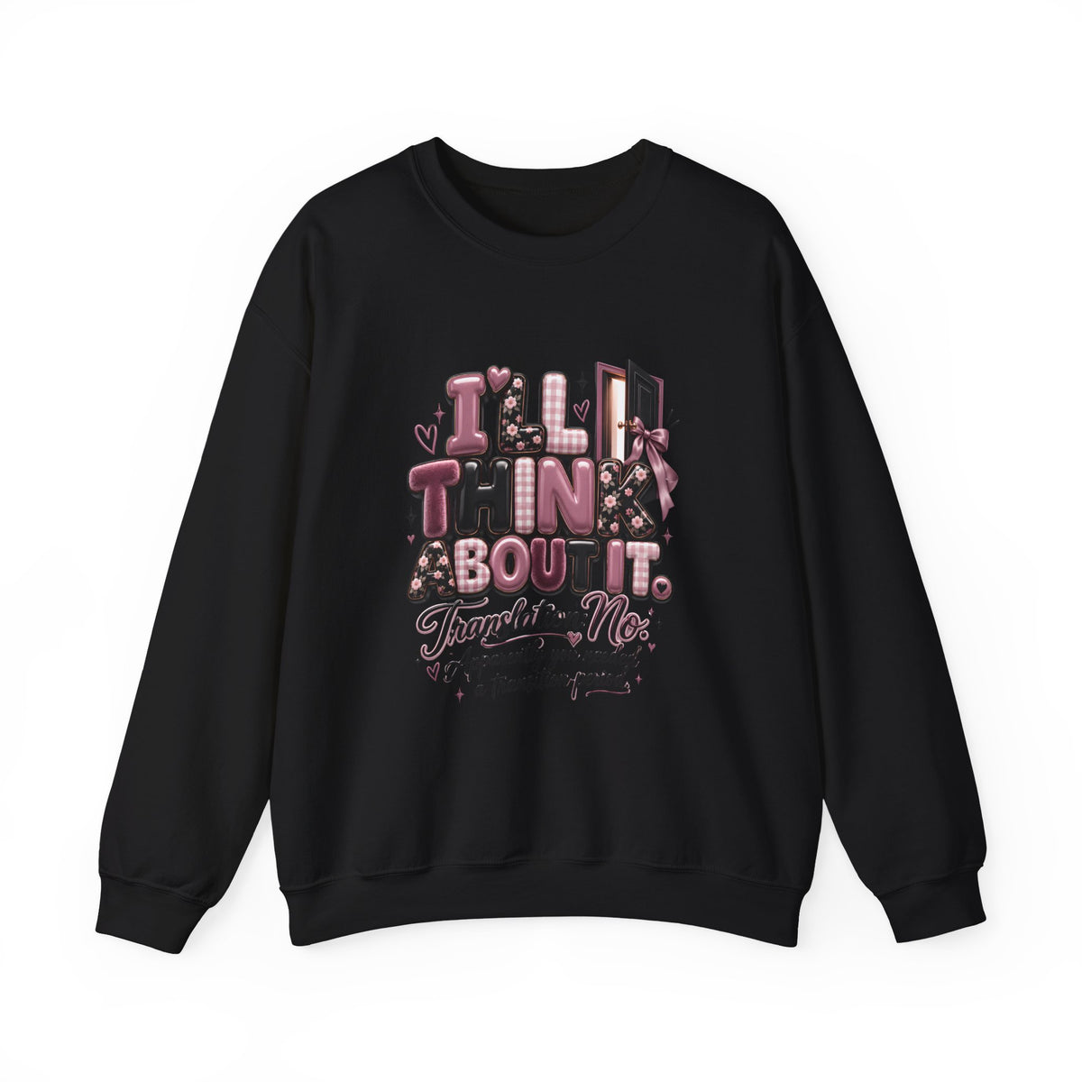 Thinkin’ About It Translation No Sweatshirt