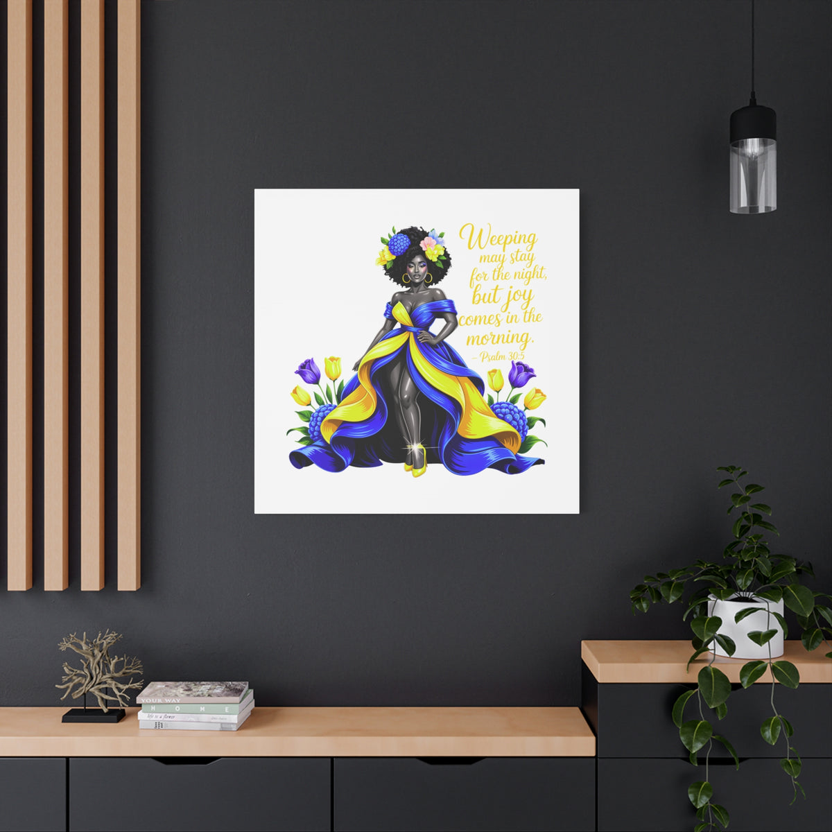 Joy Comes in the Morning Psalm 30:5 Canvas