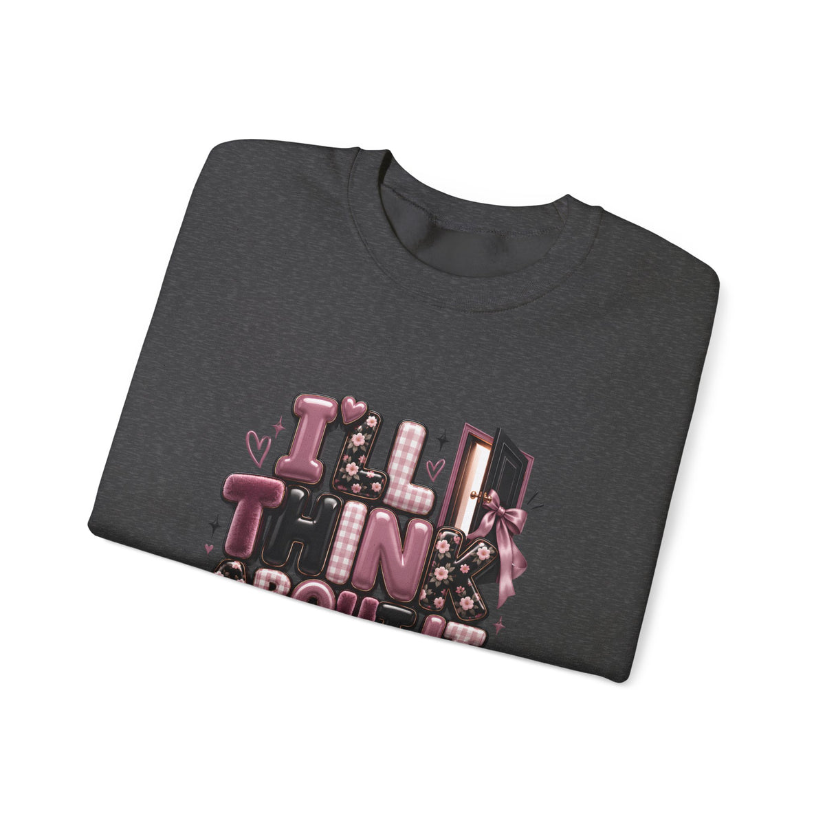 Thinkin’ About It Translation No Sweatshirt