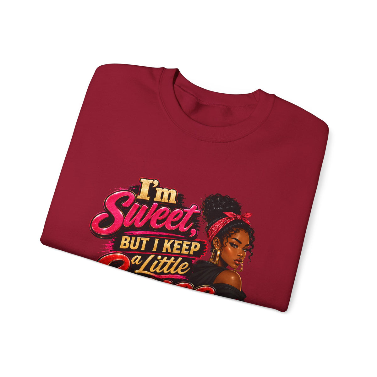 I'm Sweet But I Keep a Little Spice on Standby Sweatshirt | Sassy Phrase Crewneck