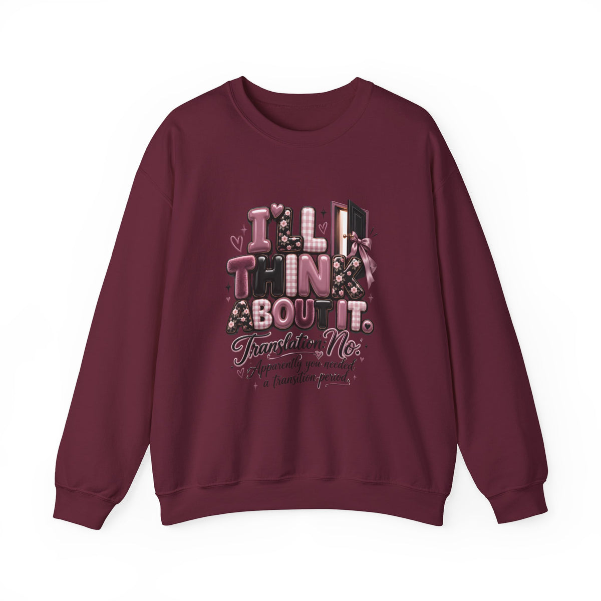 Thinkin’ About It Translation No Sweatshirt