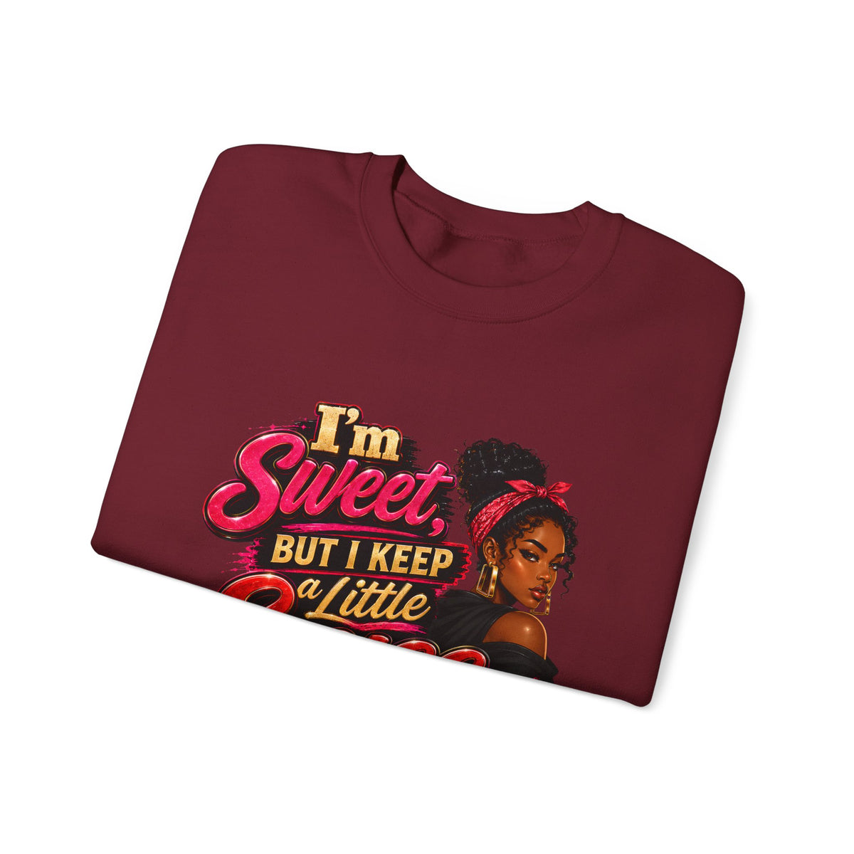 I'm Sweet But I Keep a Little Spice on Standby Sweatshirt | Sassy Phrase Crewneck