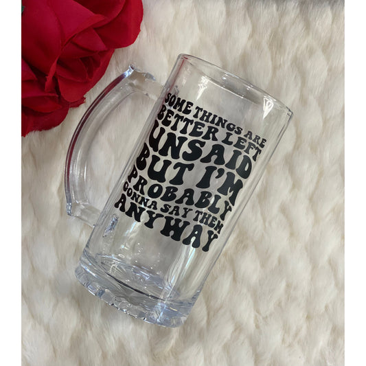 Better Left Unsaid Beer Mug