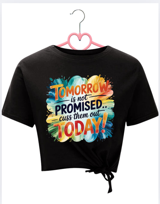 Tomorrow is not Promised